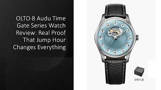 OLTO·8 Audu Time Gate Series Watch Review: Real Proof That Jump Hour Changes Everything