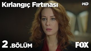 Kırlangıç Fırtınası 2. Bölüm