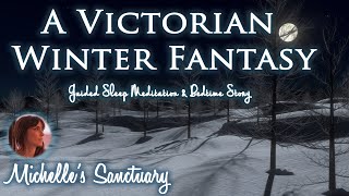 Fantasy Sleep Meditation | A VICTORIAN SNOW STORY | Bedtime Story for GrownUps (asmr, long)