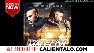 Jacob Forever Ft. Farruko - Hasta Que Se Seque el Malecon (Remix)