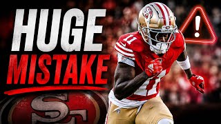 Why 49ers Brandon Aiyuk is making a HUGE mistake 