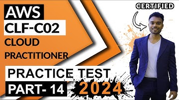 AWS Cloud Practitioner Practice Exam Test : Part 14