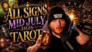 ✨ (ALL SIGNS) Mid-July 2026 Tarot Reading | The Energy Has Shifted
