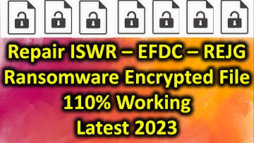 How to Repair Ransomware Virus Encrypted File ISWR - EFDC - REJG | Shreyas Solution