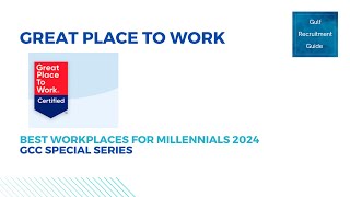 Great Place To Work Certified companies in the GCC Region for the Millennials 2024