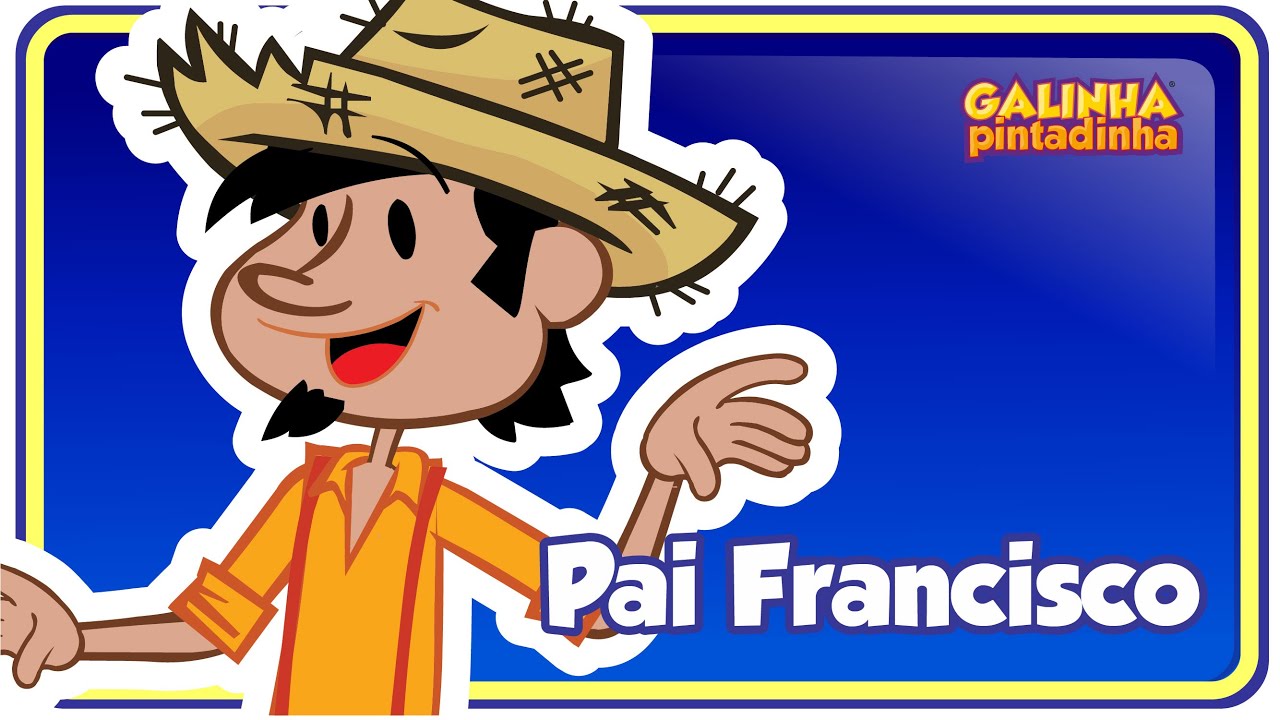 ⁣Pai Francisco - Galinha Pintadinha 3 OFICIAL