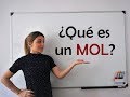 QUÍMICA ¿Qué es un MOL?