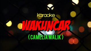 Download Lagu Wakuncar | Camelia Malik | Karaoke | Cover Rudi ZLD MP3
