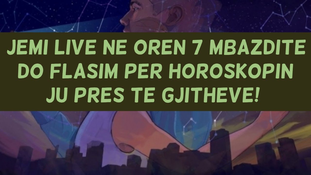 Parashikimi i horoskopit mujor Korrik (LIVE) YouTube