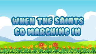 When the Saints Go Marching In | Christian Songs For Kids