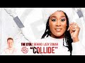 The Story Behind: Lady zamar "Collide"