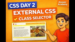 CSS Day 2 | External CSS & Class Selector Explained | Website Layout Basics | Answer Academy