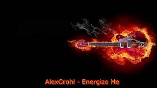 Rock Music, Alexgrohl - Energize Me