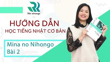 Học tiếng Nhật từ vựng ngữ pháp bài 2 - Từ vựng mina bài 2