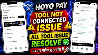 Hoyo pay Tool Issue Resolved Full Video All Tool Issue Resolved 🔥Link pay,Vivi pay ma baap