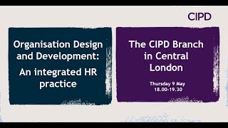 240505 CIPD Branch in London OD and D an integrated practice