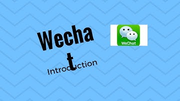 The Introduction of Wechat