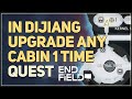 In Dijiang Upgrade Any Cabin 1 Time Arknights Endfield