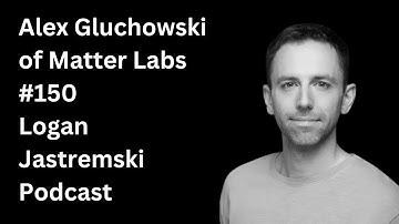 The end game of the Zero Knowledge with Matter Labs Founder Alex Gluchowski | EP #150