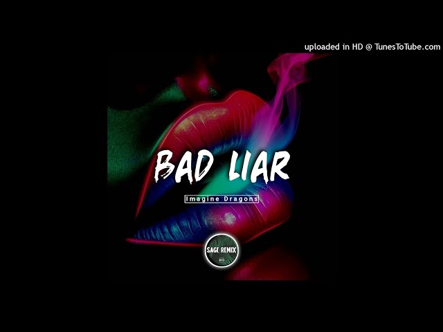 Bad Liar(Sage Chill Remix)2024 -Imagine Dragons 🇹🇰🎶🔥✌️ class=