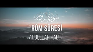 Rûm Sûresi | Abdullah Halef (Kur'an-ı Kerim ve Meali)