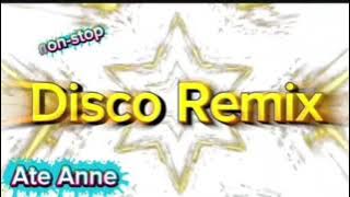 Non-stop Disco Remix//Bagong bagong Disco remix