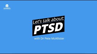Let's talk about: PTSD