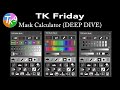 TK Friday (Mask Calculator- DEEP DIVE)
