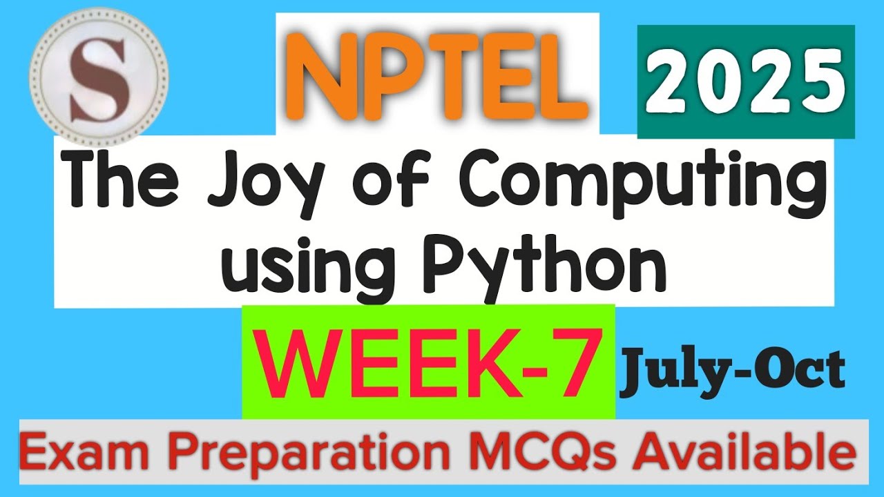 NPTEL Joy of Computing Using Python Week 7 Assignment Answers 2025 | Quiz Solution | #SKumarEdu