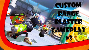 Custom Range Blaster Gameplay #3 - Splatoon 3 | Anarchy Battle (CB)
