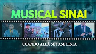 Video thumbnail of "Grupo Musical Sinaí // Cuando Alla se Pase Lista"