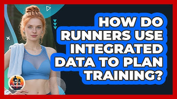 How Do Runners Use Integrated Data To Plan Training? - All Sorts Of Running