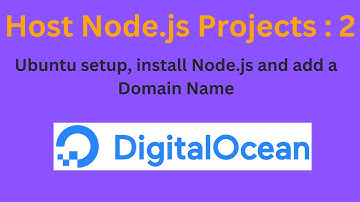 Host Node.js Projects 2: Ubuntu setup, Install Node.js and add a domain in Digital Ocean