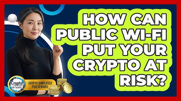 How Can Public Wi-Fi Put Your Crypto At Risk? - Crypto Simplified for Seniors
