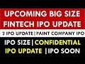 2 Mainboard IPO Latest Update | Fintech IPO Update | Confidential File IPO | Paint Sector IPO