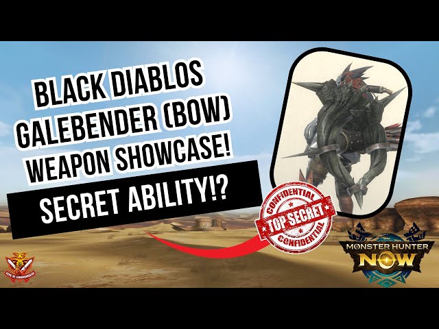 Black Diablos Galebender (Bow) Showcase! SECRET WEAPON ABILITY!? l Monster  Hunter Now 