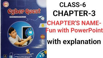 CLASS-6 |  computer chapter-1 | chapter NAME- Fun with PowerPoint | cyber Quest book | Kips it book