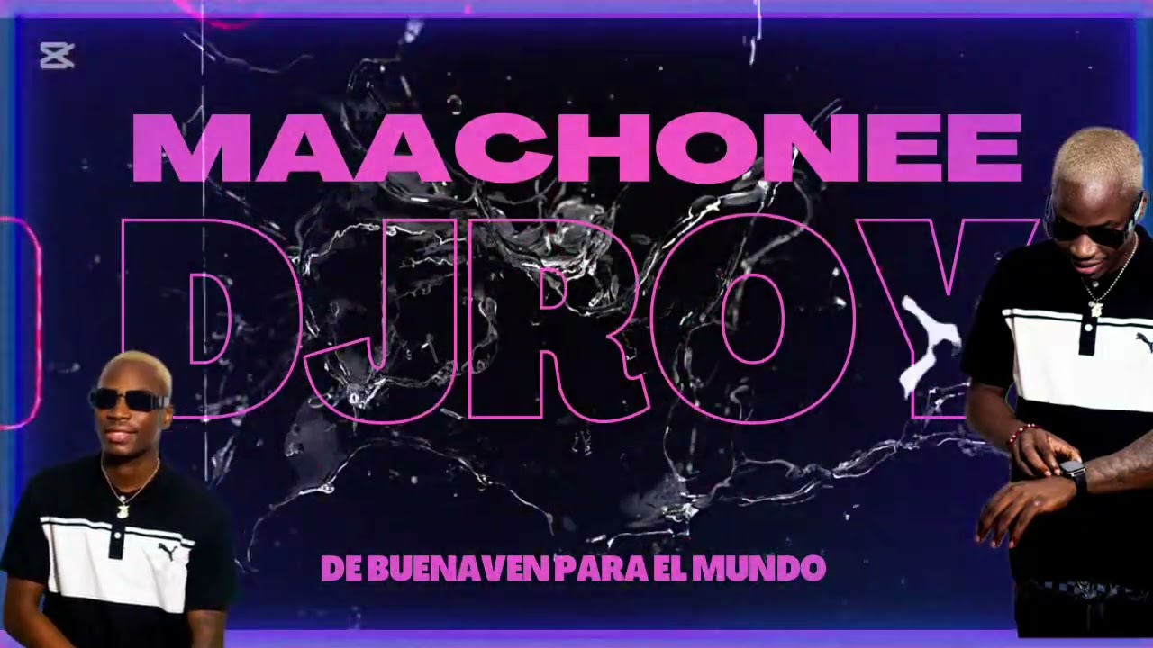 Dj Roy - Maachonee mix (audio oficial)
