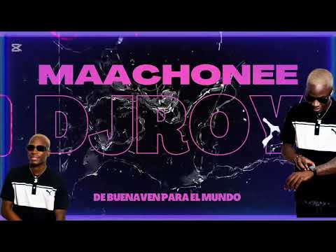 Dj Roy - Maachonee mix (audio oficial)