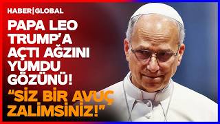 Bunlar Bi̇r Avuç Zali̇m Papa Leo Abd Başkanı Trumpa Çok Ağır Konuştu
