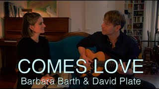 COMES LOVE (Barbara Barth - voice; David Plate - guitar)