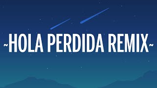 Luck Ra, Maluma, Khea - HOLA PERDIDA REMIX (Letra/Lyrics)