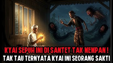 SANTET MENGERIKAN KIRIMAN DUKUN SAKTI TAK MEMPAN BAGI KYAI SEPUH INI - CERITA HOROR