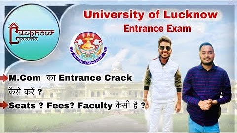 Lucknow University entrance exam 2022 | Lucknow University admission  | Lucknow University | M.com