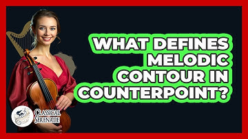 What Defines Melodic Contour In Counterpoint?