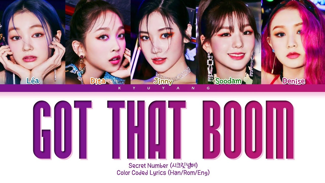 Secret Number (시크릿넘버) - Got That Boom | Color Coded Lyrics _ Han/Rom/Eng