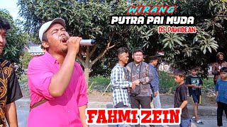 WIRANG VOC FAHMI ZEIN || PUTRA PA'I MUDA SHOW DS PAWIDEAN 2023