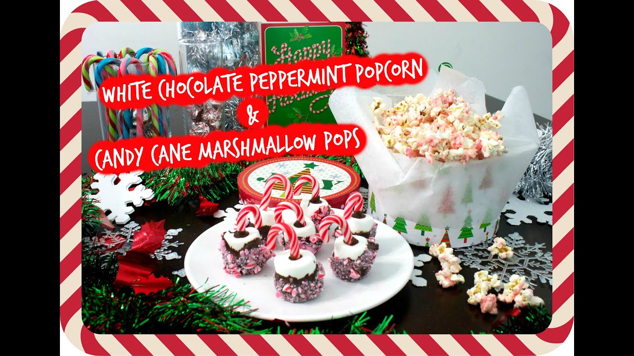 Easy Christmas Treats (White Chocolate Peppermint Popcorn & Candy Cane Marshmallow Pops