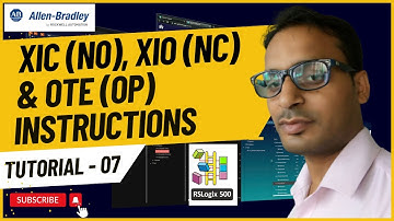 Allen Bradley PLC Training 7 - RSLogix 500 XIC (NO), XIO (NC) & OTE (OP) Instructions #AllenBradley