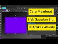 Cara buat Efek Gaussian Blur di Affinity #TutorialAffinity #TipsAffinity #DesainGrafis